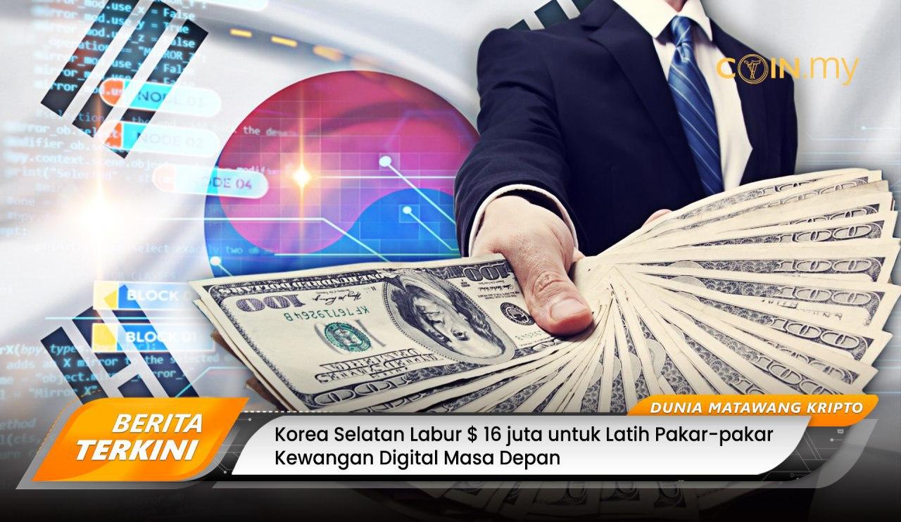 Korea Selatan Labur $ 16 juta untuk Latih Pakarpakar Kewangan Digital